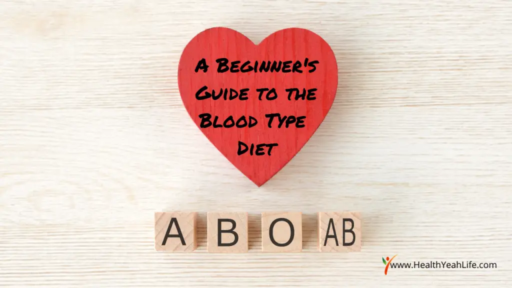 a-beginner-s-guide-to-the-blood-type-diet-health-yeah-life